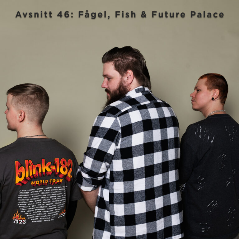 Avsnitt 46: Fågel, Fish & Future Palace