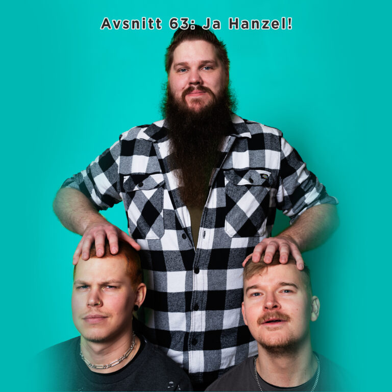 Avsnitt 63: Ja Hanzel!