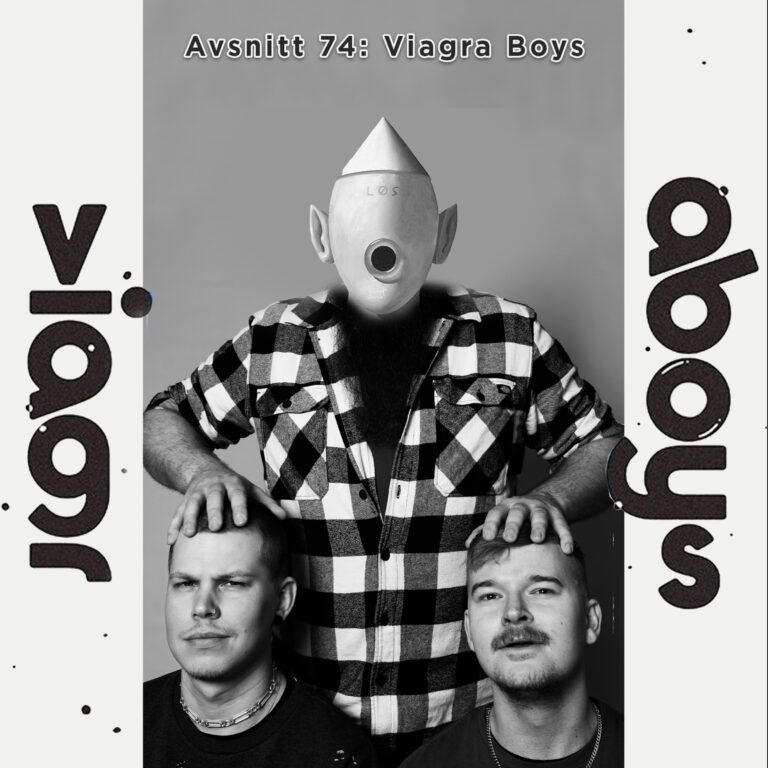 Avsnitt 74: Viagra Boys