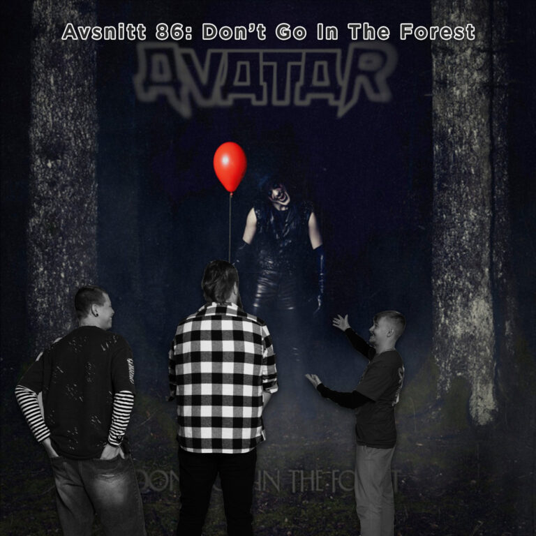 Avsnitt 86: Don’t Go In The Forest