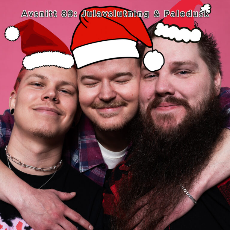 Avsnitt 89: Julavslutning & Paledusk