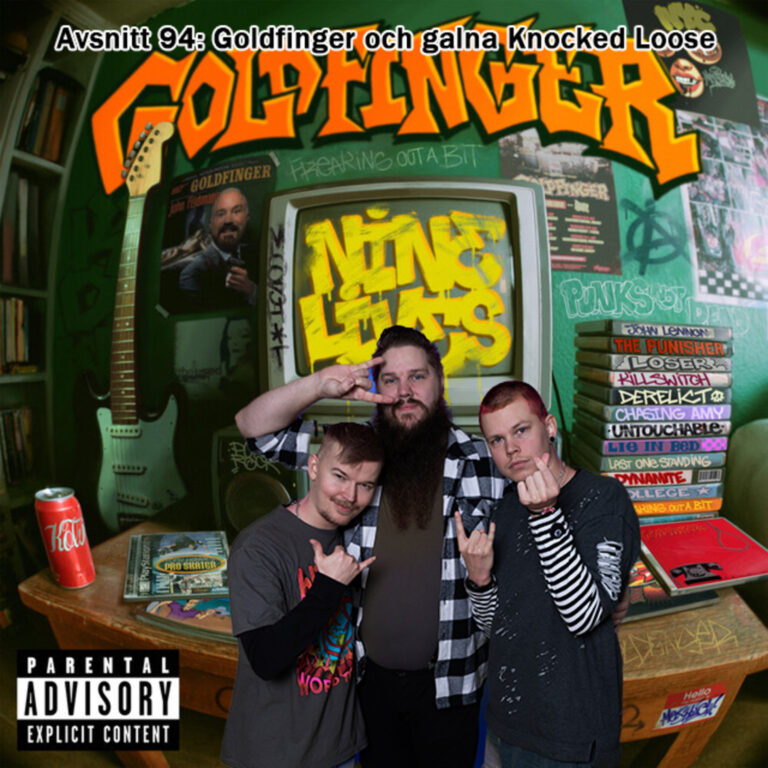 Avsnitt 94: Goldfinger och galna Knocked Loose