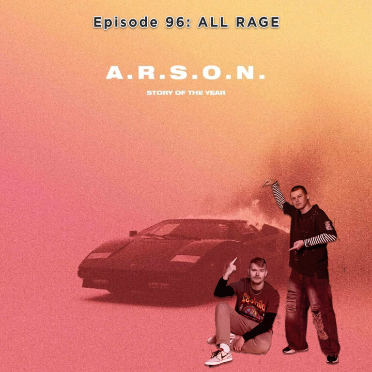 Episode 96: ALL RAGE
