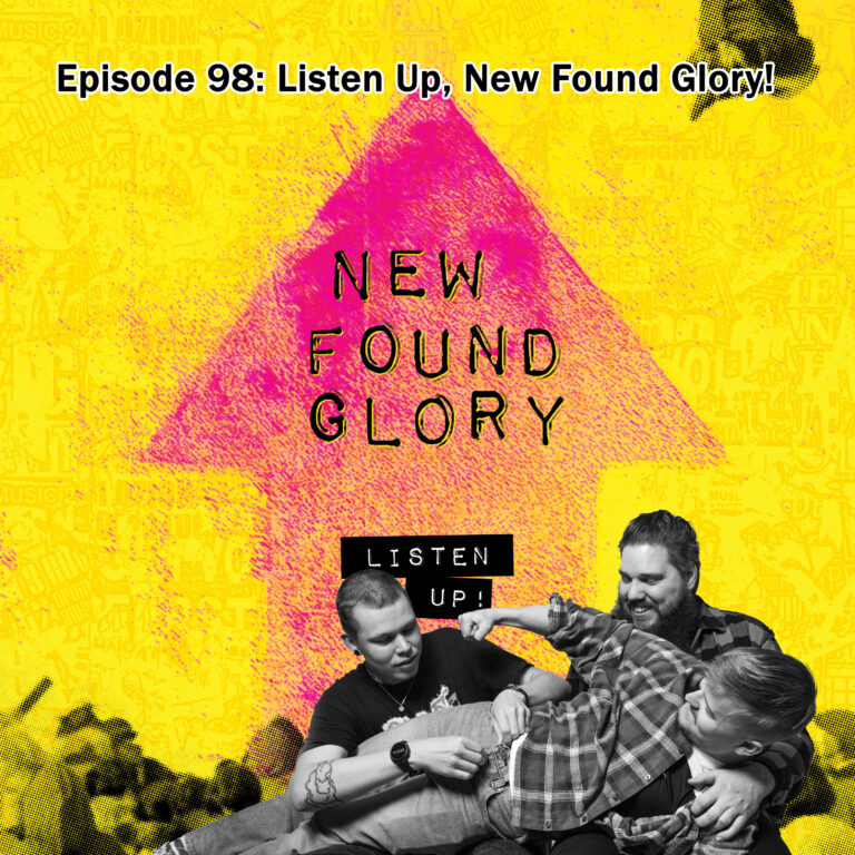 Episode 98: Listen Up, New Found Glory!